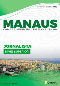 Apostila Jornalista Câmara Manaus AM 2024