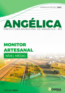 Apostila Monitor Artesanal Angélica MS 2024