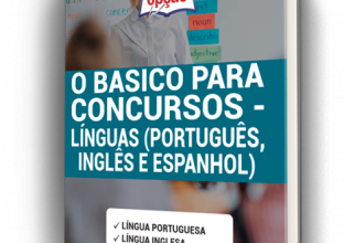 Apostila O básico para Concursos – Línguas (Português, Inglês, Espanhol)