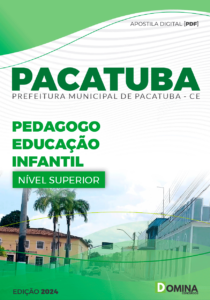 Apostila Pedagogo Educação Infantil Pacatuba CE 2024