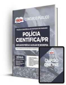 Apostila Polícia Científica – PR Auxiliar de Perícia e Auxiliar de Necropsia