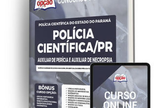 Apostila Polícia Científica – PR Auxiliar de Perícia e Auxiliar de Necropsia