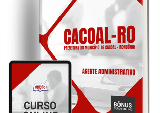 Apostila Prefeitura de Cacoal – RO 2024 – Agente Administrativo