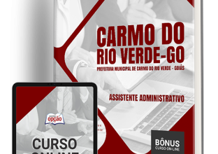 Apostila Prefeitura de Carmo do Rio Verde – GO 2024 – Assistente Administrativo