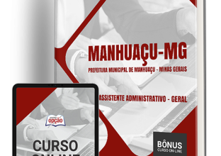 Apostila Prefeitura de Manhuaçu – MG 2024 – Assistente Administrativo – Geral