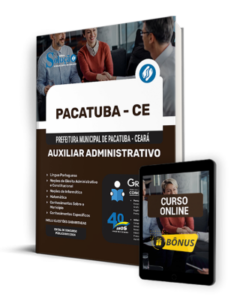 Apostila Prefeitura de Pacatuba – CE 2024 – Auxiliar Administrativo