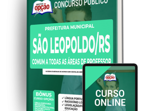 Apostila Prefeitura de São Leopoldo – RS – Comum a Todas as Áreas de Professor: Artes, Ciências, Educação Física, Filosofia, Libras e Sociologia