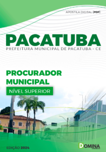 Apostila Procurador Municipal Pacatuba CE 2024