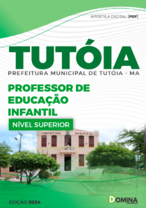 Apostila Professor de Educação Infantil Tutóia MA 2024