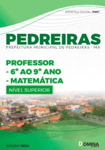 Apostila Professor de Matemática Pedreiras MA 2024