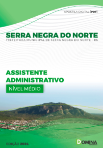 Apostila Serra Negra Do Norte RN 2024 Assistente Administrativo