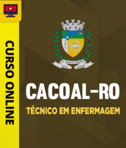 Curso Prefeitura de Cacoal-RO – Técnico em Enfermagem