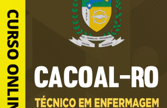 Curso Prefeitura de Cacoal-RO – Técnico em Enfermagem