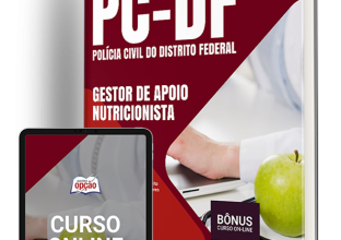 Apostila PCDF 2024 – Gestor de Apoio às Atividades Policiais Civis – Especialidade: Nutricionista