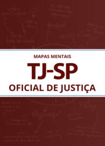 330 Mapas Mentais para TJ-SP – Oficial de Justiça (PDF)