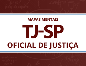 330 Mapas Mentais para TJ-SP – Oficial de Justiça (PDF)