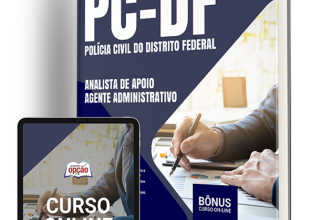 Apostila PCDF 2024 – Analista de Apoio às Atividades Policiais – Especialidade: Agente Administrativo