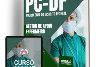 Apostila PCDF 2024 – Gestor de Apoio às Atividades Policiais Civis – Especialidade: Enfermeiro