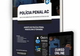 Apostila Policia Penal – AC – Agente de Polícia Penal – Masculino e Feminino