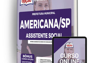 Apostila Prefeitura de Americana – SP – Assistente Social