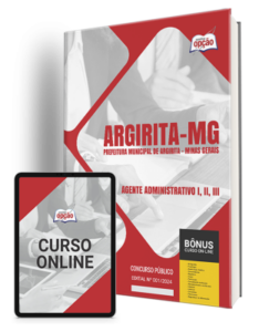 Apostila Prefeitura de Argirita – MG 2024 – Agente Administrativo I, II, III