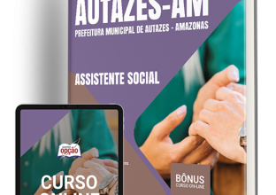 Apostila Prefeitura de Autazes – AM 2024 – Assistente Social