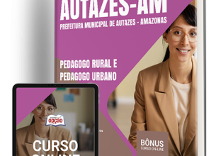 Apostila Prefeitura de Autazes – AM 2024 – Pedagogo Rural e Pedagogo Urbano