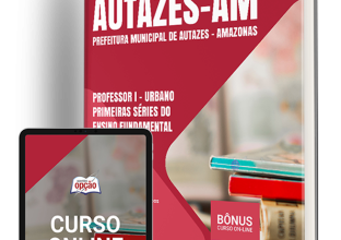 Apostila Prefeitura de Autazes – AM 2024 – Professor I – Primeiras Séries do Ensino Fundamental