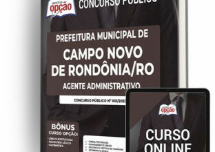 Apostila Prefeitura de Campo Novo de Rondônia – RO – Agente Administrativo