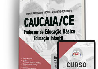 Apostila Prefeitura de Caucaia – CE – Professor de Educação Básica – Educação Infantil