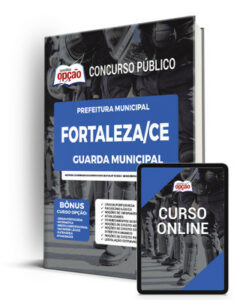 Apostila Prefeitura de Fortaleza – CE – Guarda Municipal