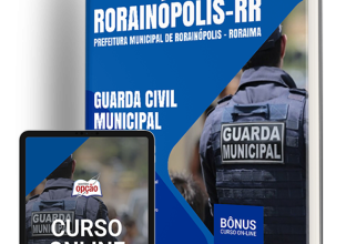 Apostila Prefeitura de Rorainópolis – RR 2024 – Guarda Civil Municipal