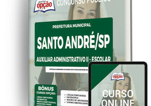 Apostila Prefeitura de Santo André – SP – Auxiliar Administrativo II – Escolar