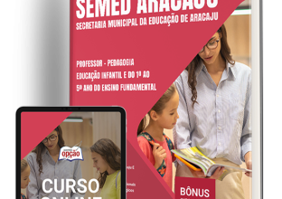 Apostila SEMED Aracaju 2024 – Professor – Pedagogia – Educação Infantil e do 1º ao 5º ano do Ensino Fundamental