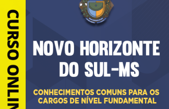 Curso Prefeitura de Novo Horizonte do Sul-MS – Conhecimentos Comuns para os Cargos de Nível Fundamental