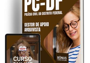 Apostila PCDF 2024 – Gestor de Apoio às Atividades Policiais Civis – Especialidade: Arquivista