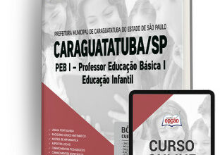 Apostila Prefeitura de Caraguatatuba – SP – PEB I – Professor Educação Básica I Educação Infantil