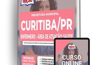 Apostila Prefeitura de Curitiba – PR – Enfermeiro – Área de Atuação: Saúde