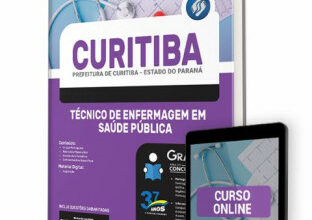 Apostila Prefeitura de Curitiba – PR – Técnico de Enfermagem em Saúde Pública