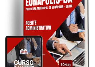 Apostila Prefeitura de Eunápolis – BA 2024 – Agente Administrativo