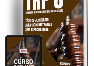 Apostila TRF-6 2024 – Técnico Judiciário – Área: Administrativa – Sem Especialidade