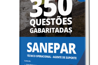 Caderno de Questões SANEPAR – Técnico Operacional – Agente de Suporte – 350 Questões Gabaritadas