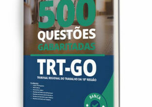 Caderno de Questões TRT-GO – Técnico Judiciário – Área Administrativa – 500 Questões Gabaritadas