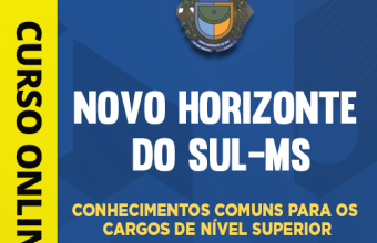 Curso Prefeitura de Novo Horizonte do Sul-MS – Conhecimentos Comuns para os Cargos de Nível Superior