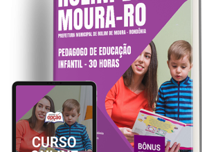 Apostila Prefeitura de Rolim de Moura – RO 2024 – Pedagogo de Educação Infantil – 30 horas | Atualizado