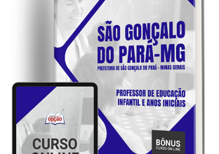 Apostila Prefeitura de São Gonçalo do Pará – MG 2024 – Professor de Educação Infantil e Anos Iniciais | 100% Atual