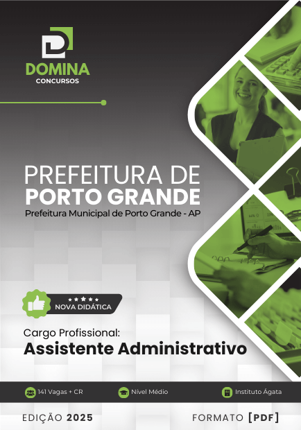 Novo Material: Apostila Assistente Administrativo Porto Grande AP 2025 Novo Material: Apostila Assistente Administrativo Porto Grande AP 2025