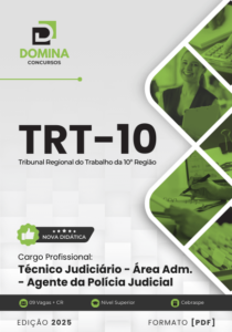 Novo Material: Apostila Técnico Judiciário Agente da Polícia Judicial TRT 10 2025