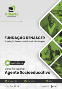 Novo Material: Apostila Agente Socioeducativo Fundação Renascer SE 2025