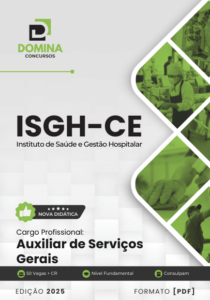 Novo Material: Apostila Auxiliar de Serviços Gerais ISGH CE 2025